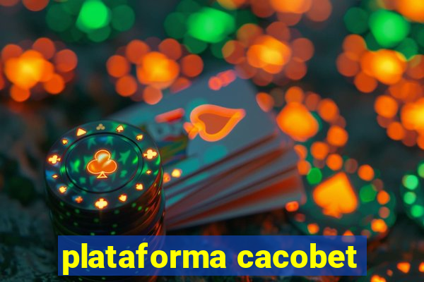 plataforma cacobet